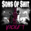 SONS OF SHIT – Violet